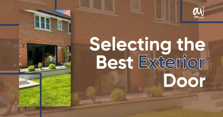 Selecting the Best Exterior Door